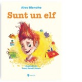 Sunt un elf - Alec Blenche