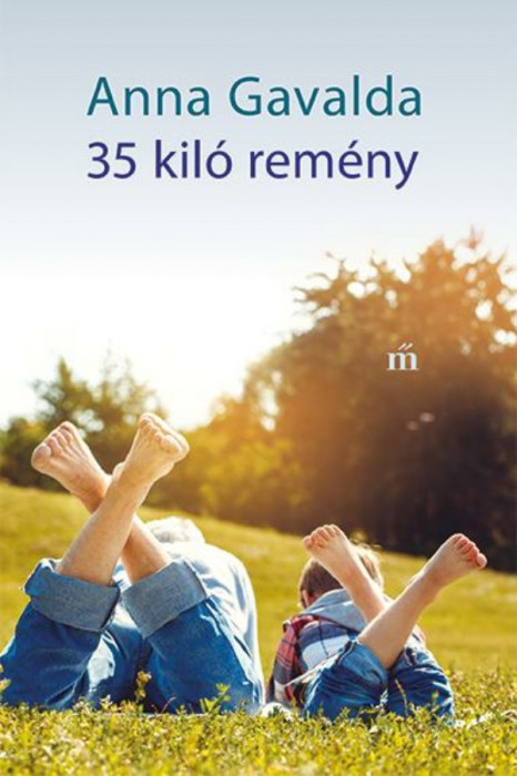 35 kil&oacute; rem&eacute;ny - Anna Gavalda