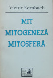Mit, Mitogeneza, Mitosfera - Victor Kernbach