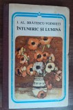 myh 24s - I Al Bratescu-Voinesti - Intuneric si lumina - ed 1987