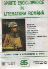 Spirite enciclopedice in literatura romana: Dimitrie Cantemir, Ion Heliade Radulescu, Bogdan Petriceicu Hasdeu, Nicolae Iorga (Antologie comentata) foto