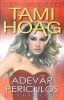 ADEVAR PERICULOS-TAMI HOAG-270542