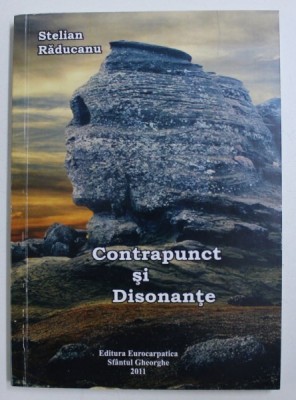 CONTRAPUNCT SI DISONANTE de STELIAN RADUCANU , 2011 , DEDICATIE* foto