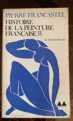 &amp;quot;Histoire de la peinture fran&amp;ccedil;aise&amp;quot; - Pierre Francastel foto