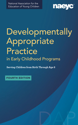 Developmentally Appropriate Practice in Early Childhood Programs Serving Children from Birth Through Age 8, Fourth Edition (Fully Revised and Updated) foto
