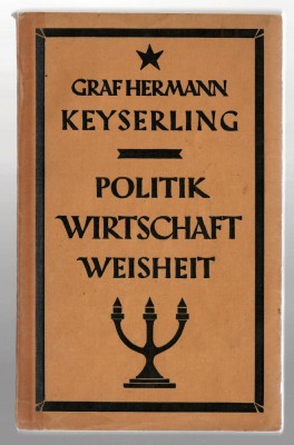 Politik, wirtschaft, weisheit - Hermann Keyserling, Otto Reichl Verlag, 1922 foto