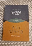Cartea despre Higge arta daneza de a trai bine Louisa T. Brits