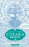 Robin Hobb - Corabia magiei