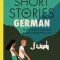 Short Stories in German for Intermediate Learners: Read for Pleasure at Your Level, Expand Your Vocabulary and Learn German the Fun Way!