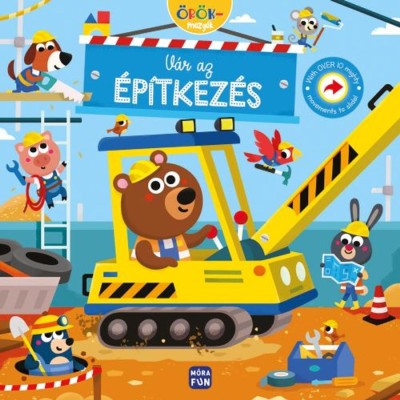 V&amp;aacute;r az &amp;eacute;p&amp;iacute;tkez&amp;eacute;s - &amp;Ouml;r&amp;ouml;kmozg&amp;oacute;k foto