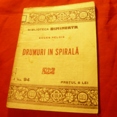 Eugen Relgis - Drumuri in spirala - Ed.1930 - Biblioteca Dimineata nr.94 ,63 pag