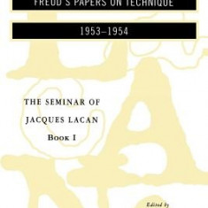 The Seminar of Jacques Lacan: Freud's Papers on Technique
