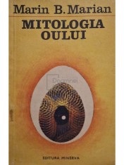 Marin B. Marian - Mitologia oului (Editia: 1992)