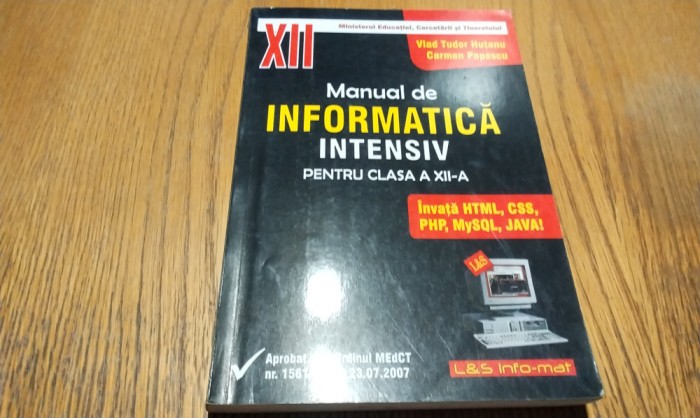 MANUAL de INFORMATICA INTENSIVA - Clasa a XII -a - Vlad T. Hutanu -2007, 384 p.