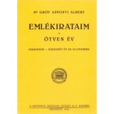 Eml&eacute;kirataim - &Ouml;tven &eacute;v - Ifjukorom - Huszon &ouml;t &eacute;v az Ellenz&eacute;ken - Gr&oacute;f Apponyi Albert