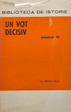 Un vot decisiv (noiembrie '46) - Mihai Fatu (coperta putin uzata)