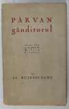 PARVAN GANDITORUL de AL. BUSUIOCEANU, EDITIA A II-A