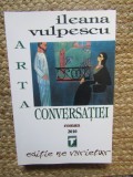 Ileana Vulpescu - Arta conversatiei