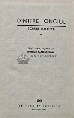 Scrieri istorice (volumul 2) - 1968 - Dimitre Onciul (AR149) foto