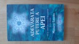Masaru Emoto - Adevarata putere a apei ( 2008 )