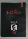 Pentru o noua spiritualitate filosofica - Mircea Vulcanescu , Vol.1