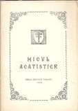 Micul Acatistier, Editura Sf. Episcopiei Ramnicului, 1992, 107 Pagini, Carte Religie