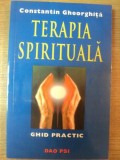 TERAPIA SPIRITUALA , GHID PRACTIC de CONSTANTIN GHEORGHITA