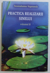 PRACTICA REALIZARII SINELUI , VOLUMUL II de PARAMAHAMSA YOGANANDA , 2004 foto