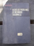 RECUEIL DE PROBLEMES DE MECANIQUE RATIONNELLE - MECHICHERSKI
