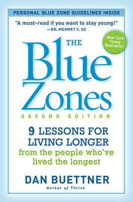 The Blue Zones, Second Edition: 9 Power Lessons for Living Longer from the People Who&amp;#039;ve Lived the Longest foto