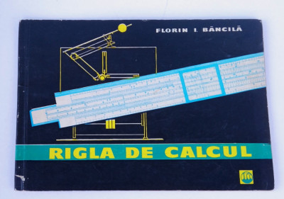 Rigla de calcul Florin Bancila- 1961 foto