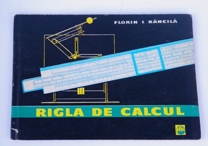 Rigla de calcul Florin Bancila- 1961