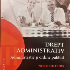 Drept administrativ Administratie si ordine publica Note de curs