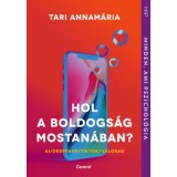 Hol a boldogs&aacute;g mostan&aacute;ban? - AI/deepfake/TikTok/valosag - Tari Annam&aacute;ria