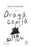 Draga copila - Romy Hausmann - Lebada Neagra