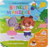 Bebe invata. Bunele maniere. Carte cu ferestruici