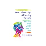 Neurodiversity-Affirming Therapy: What Every Mental Health Provider Needs to Know