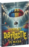 Arma de distractie in masa - Universul Juridic
