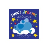 Sweet Dreams Little One: A Bedtime Lullaby for You