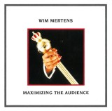 Wim Mertens - Maximizing The Audience, CD