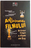 ANTICICLOPEDIA FILMULUI , DICTIONAR COMIC SI STUDII DE HAZ de EMMANUEL PRELLE , EMMANUEL VINCENOT , 2009, Humanitas