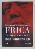 FRICA - TRUMP LA CASA ALBA de BOB WOODWARD , 2019