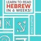 Learn to Read Hebrew in 6 Weeks
