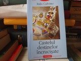 CASTELUL DESTINELOR INCRUCIȘATE - ITALO CALVINO, POLIROM, 2002, 164,PAG