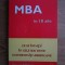 S. Silbiger - MBA &icirc;n 10 zile. Ce se &icirc;nvață &icirc;n cele mai bune universit. americane