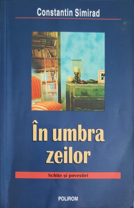 IN UMBRA ZEILOR. SCHITE SI POVESTIRI-CONSTANTIN SIMIRAD