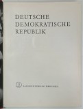 DEUTSCHE DEMOKRATISCHE REPUBLIK , ALBUM DE PREZENTARE, ILUSTRAT , TEXT IN LIMBA GERMANA , 1962