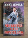 ANNE KNOLL - SECRETELE VILEI MONTELANO - dragoste