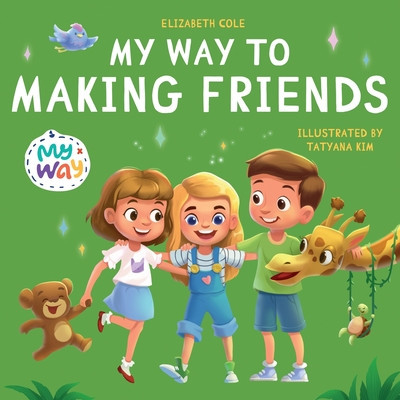 My Way to Making Friends: Children&amp;#039;s Book about Friendship, Inclusion and Social Skills (Kids Feelings) foto