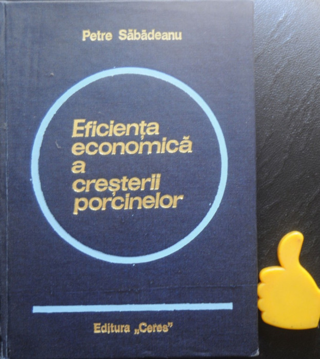 Eficienta economica a cresterii porcinelor Petre Sabadeanu